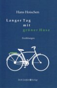 Hans Hoischen - Langer Tag mit grüner Hose