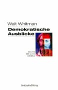 Walt Whitman - Demokratische Ausblicke