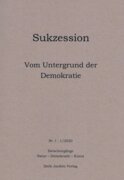 Sukzession - Vom Untergrund der Demokratie